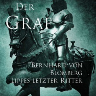 Der Graf Bernhard Blomberg Lippes letzter Ritter