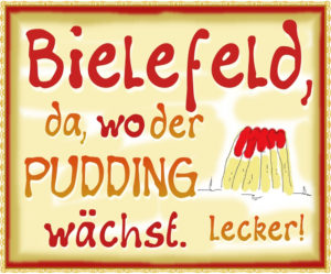 Bielefeld, da, wo der Pudding wächst
