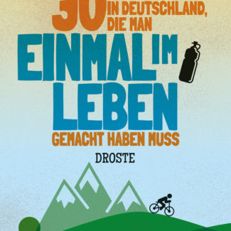 30 Radtouren in Deutschland, die man einmal im Leben gemacht haben muss