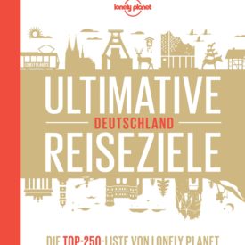 Ultimative Reiseziele Deutschland Lonely Planet