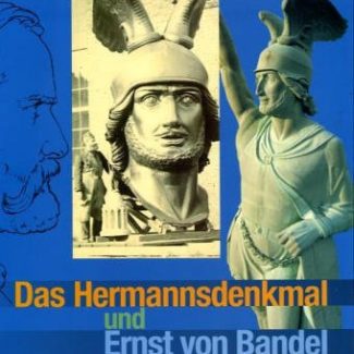 Das Hermannsdenkmal und Ernst von Bandel