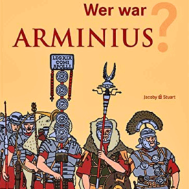 Wer war Arminius