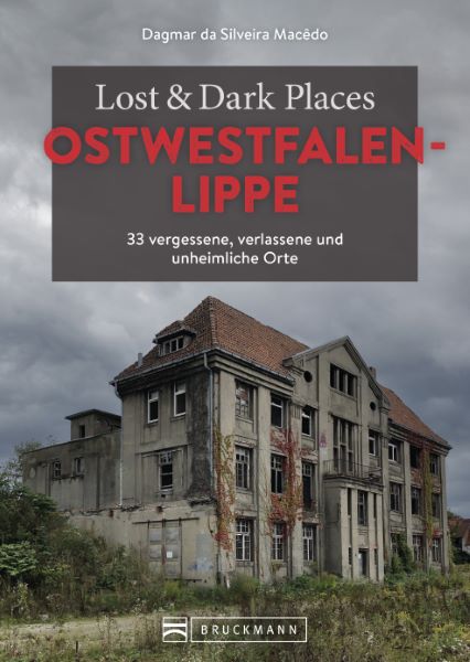 Lost Places in Ostwestfalen-Lippe