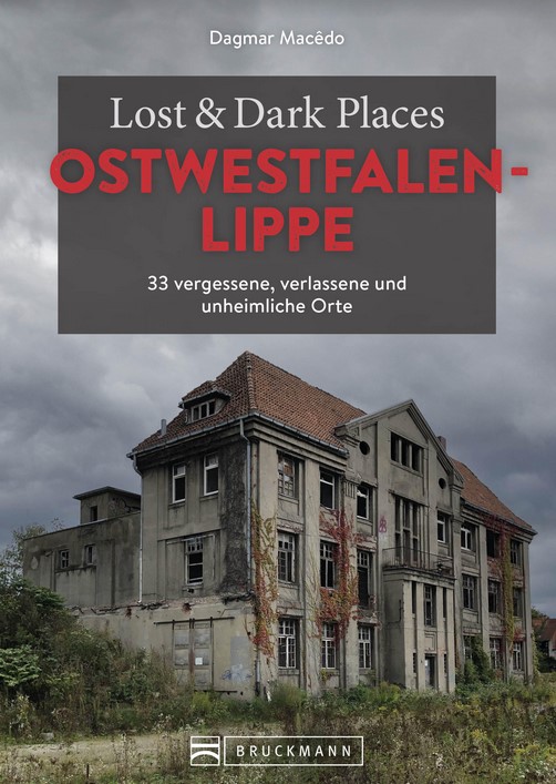 Lost Places Ostwestfalen-Lippe