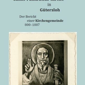 Die Geschichte der Sankt-Pankratius-Kirche in Gütersloh