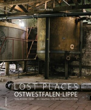 Lost Places Ostwestfalen