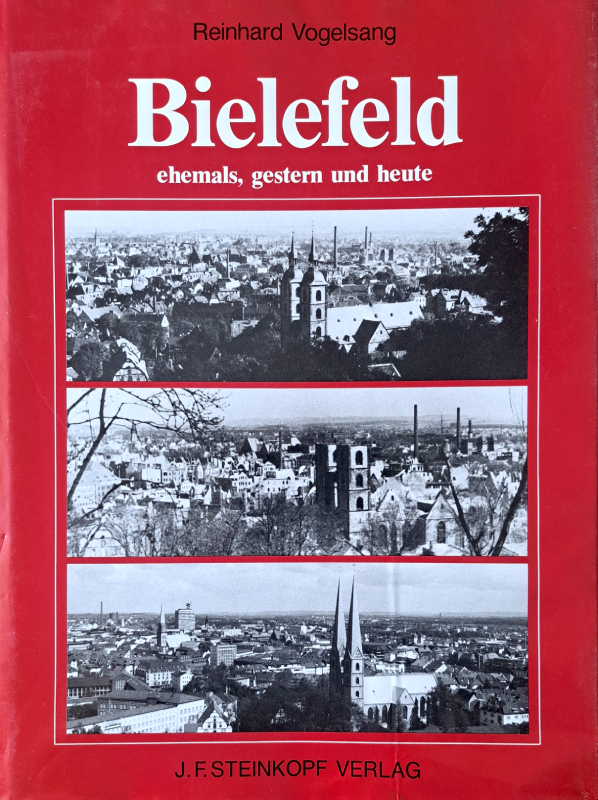 Bielefeld ehemals, gestern und heute. Stadtbild im Wandel. Bildband (1991)