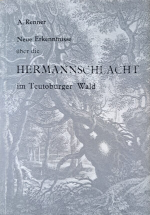 Neue Erkenntnisse über die Hermannschlacht im Teutoburger Wald